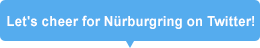 Let's cheer for Nürburgring on Twitter!