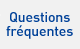 Questions frequentes