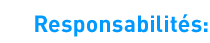 Responsabilites: