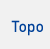 Topo