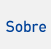 Sobre