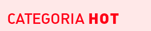 CATEGORIA HOT