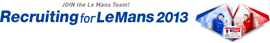 JOIN the Le Mans Team! Recruiting for Le Mans 2013