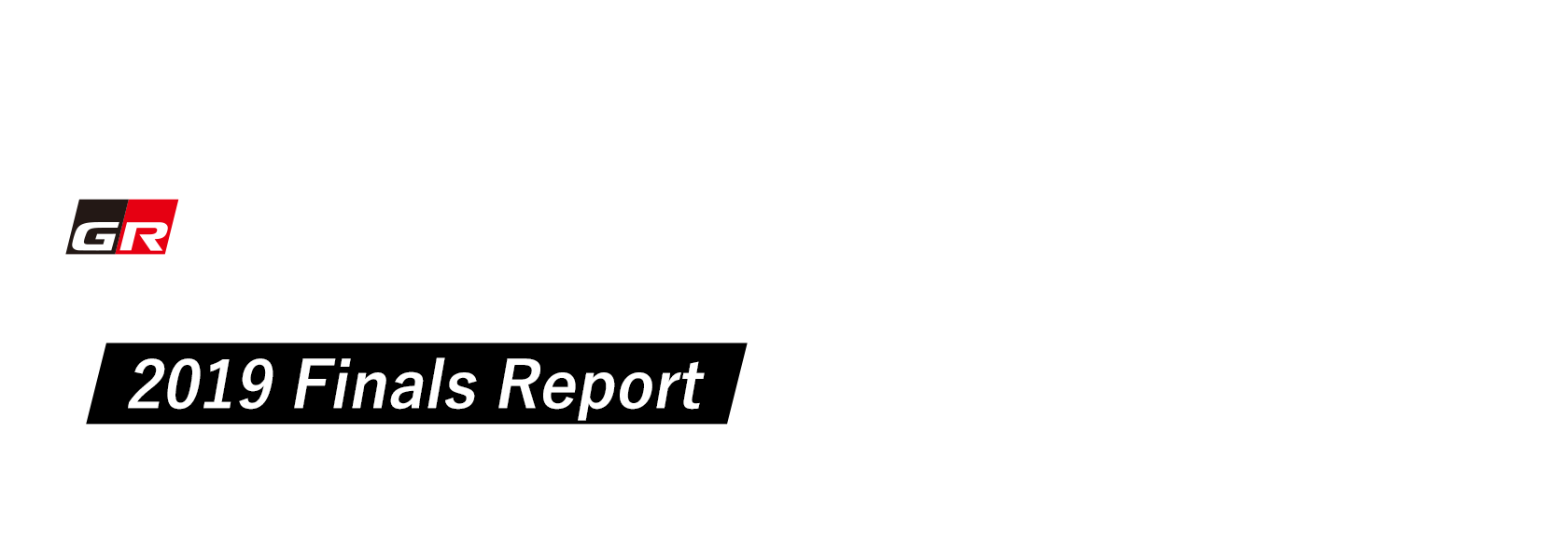 GR Supra GT CUP 2019 Finals Report THE 46TH TOKYO MOTOR SHOW 2019