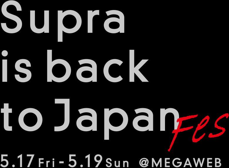 Supra is back to Japan Fes