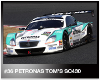 #36 PETRONAS TOM'S SC430